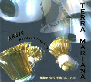 Terra Mariana - Bach / Gounod / Arsis Handbell Ensemble / Mae - Music - ESTONIAN RECORD PRODUCTIONS - 4742229003238 - July 31, 2012