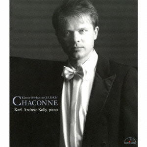 Cover for Karl-andreas Kolly · Chaconne -klavier Werken Von J.s.bach- (CD) [Japan Import edition] (2005)