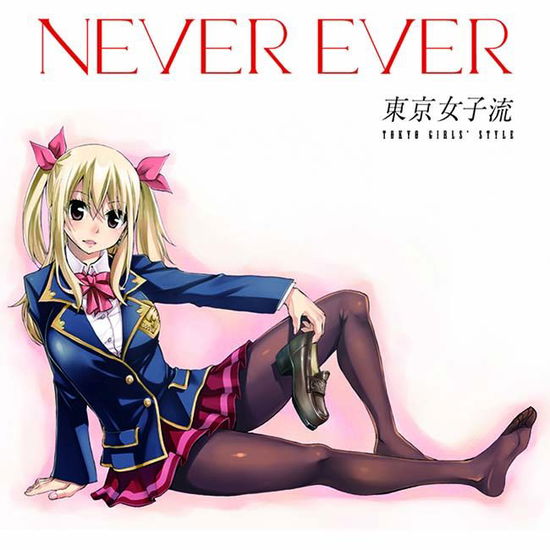 Cover for Tokyo Girls` Style · Never Ever &lt;limited&gt; (CD) [Japan Import edition] (2015)