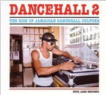 Cover for Soul Jazz Records presents · Dancehall 2 - Rise of Jamaican Dancehall Vol 2 (LP)