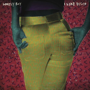 Cover for Lonely Boy · I Like Disco Ep (LP) (2015)