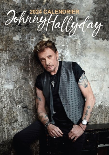 Cover for Johnny Hallyday · Johnny Hallyday 2024 Unofficial Calendar (Calendar)