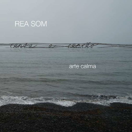 Arte Calma - Rea Som - Musik - Unit Records - 7640114798238 - 23. März 2018