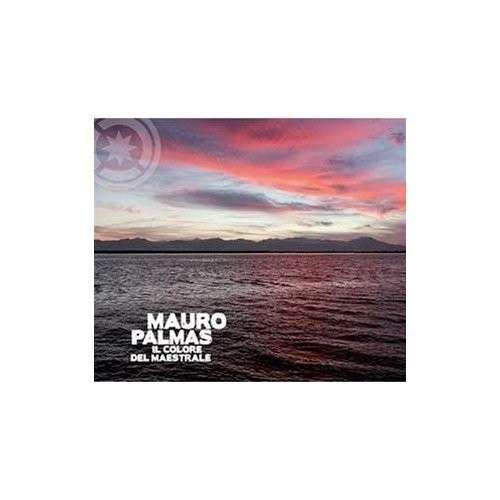 Cover for Mauro Palmas · Il Colore Del Maestrale (CD) (2011)