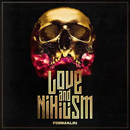 Love And Nihilism - Formalin - Music - RAZGROM - 8016670153238 - November 12, 2021