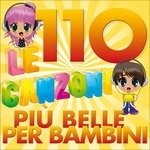 Le 110 Canzoni Piu' Belle Per Bambini - 4 CD Boxset - Aa.vv. - Music - IT-WHY  FAMILY AFFAIR DISTRIBUTIONS - 8026208126238 - July 29, 2016
