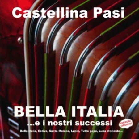 Bella Italia E I Nostri Successi - Castellina Pasi  - Music - Galletti/Boston - 8033959530238 - 