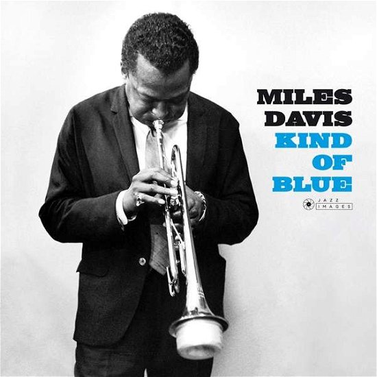Kind Of Blue - Miles Davis - Music - JAZZ IMAGES (WILLIAM CLAXTON SERIES) - 8436569192238 - December 1, 2018