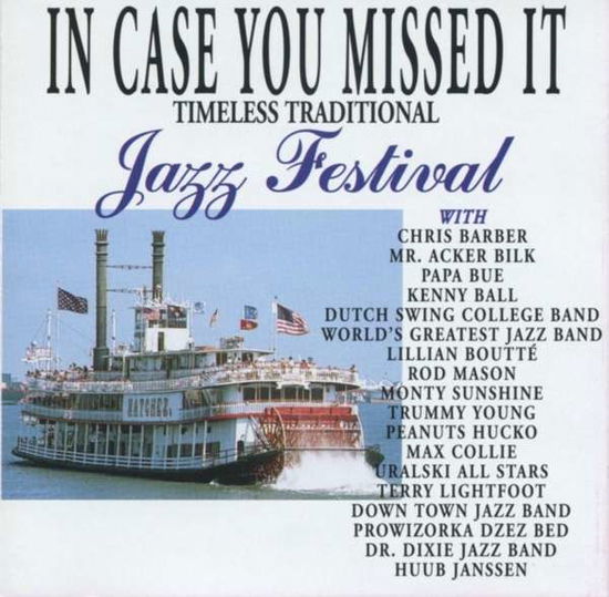 Cover for Various Artists · Various Artists - In Case you Missed It /Timeless Traditional Jazz Festival (CD) (2002)