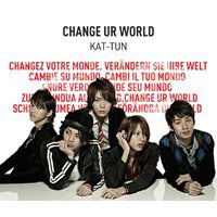 Cover for Kat-tun · Change Ur World (CD) (2010)