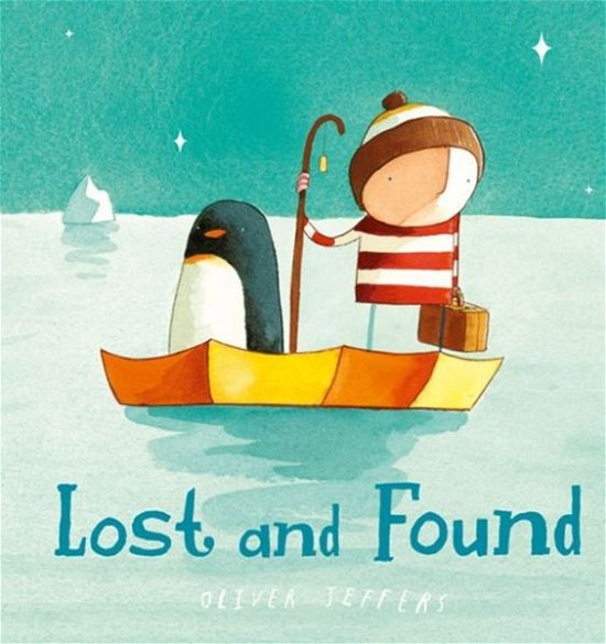 Lost and Found - Oliver Jeffers - Books - HarperCollins Publishers - 9780007549238 - January 2, 2014