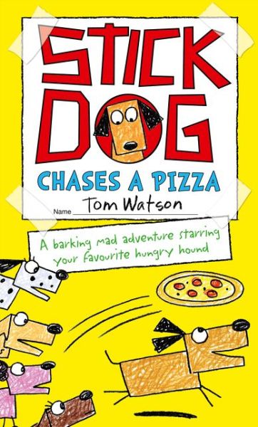 Cover for Tom Watson · Stick Dog Chases a Pizza (Paperback Book) (2014)