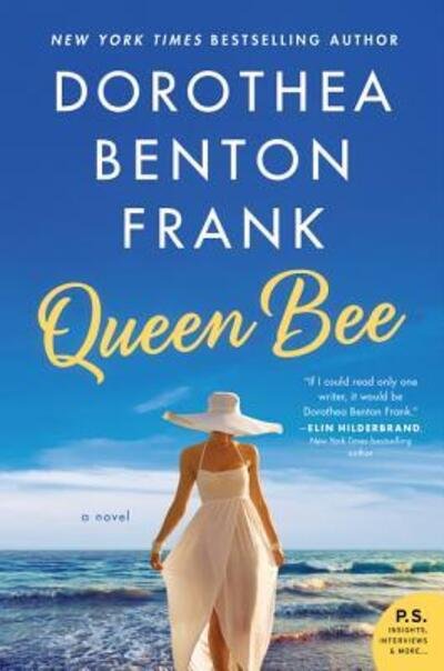 Cover for Dorothea Benton Frank · Queen Bee: A Novel (Paperback Book) (2020)