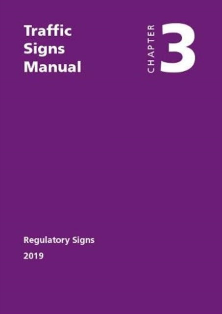 Cover for Great Britain: Department for Transport · Traffic signs manual: Chapter 3: Regulatory signs (Paperback Book) (2019)