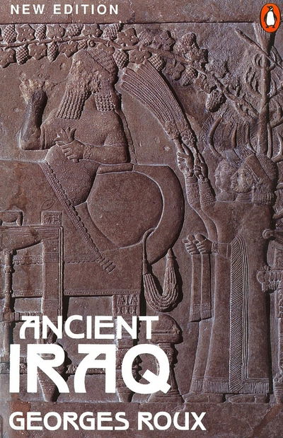 Ancient Iraq - Georges Roux - Böcker - Penguin Books Ltd - 9780140125238 - 27 augusti 1992