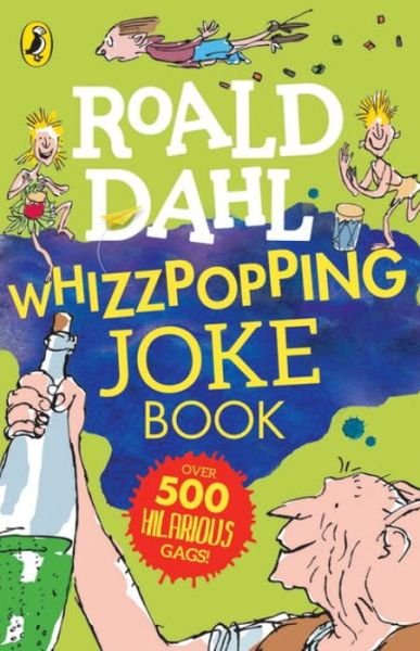 Roald Dahl: Whizzpopping Joke Book - Roald Dahl - Kirjat - Penguin Random House Children's UK - 9780141368238 - torstai 2. kesäkuuta 2016