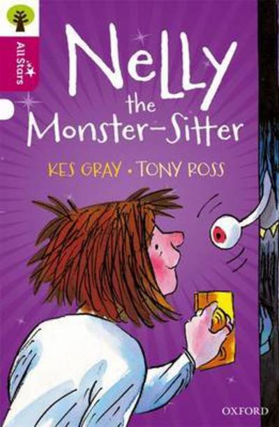 Cover for Gray · Oxford Reading Tree All Stars: Oxford Level 10 Nelly the Monster-Sitter: Level 10 - Oxford Reading Tree All Stars (Paperback Book) (2024)
