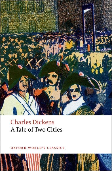 Cover for Charles Dickens · A Tale of Two Cities - Oxford World's Classics (Paperback Book) (2008)