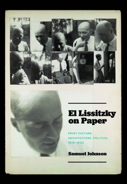 Cover for Samuel Johnson · El Lissitzky on Paper: Print Culture, Architecture, Politics, 1919–1933 (Innbunden bok) (2024)