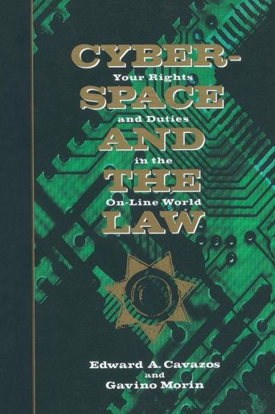 Cover for Cavazos, Edward (The University of Texas at Austin) · Cyberspace and the Law: Your Rights and Duties in the On-Line World - The MIT Press (Paperback Book) (1994)