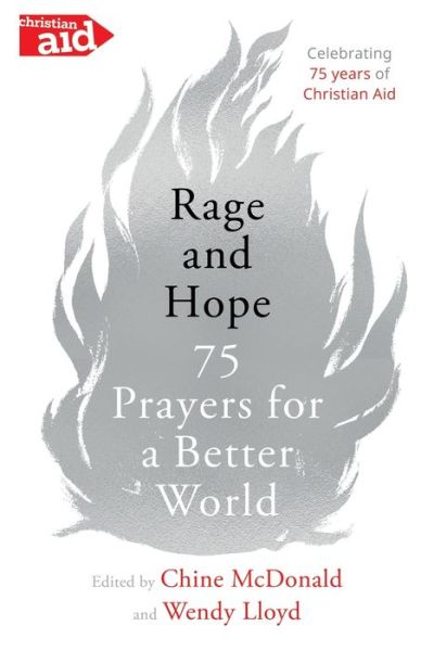 Cover for Chine McDonald · Rage and Hope: 75 prayers for a better world (Paperback Book) (2021)