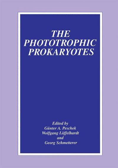 Cover for Gunter a Peschek · The Phototrophic Prokaryotes (Hardcover Book) [1999 edition] (1999)