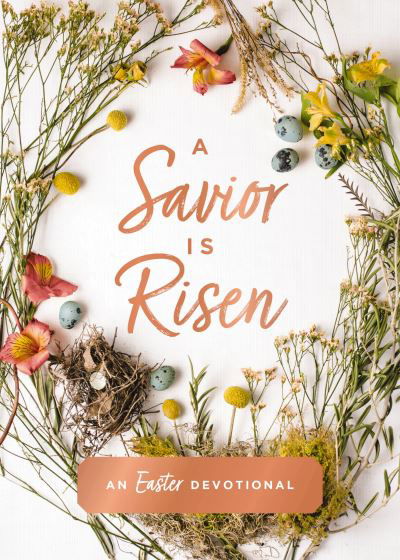 Cover for Susan Hill · A Savior Is Risen: An Easter Devotional (Hardcover Book) (2024)
