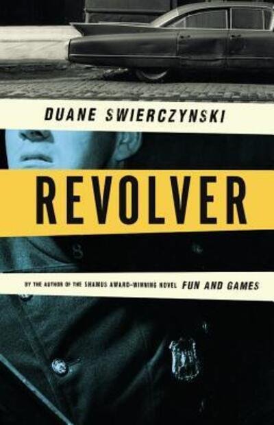 Cover for Duane Swierczynski · Revolver (Bok) [First edition. edition] (2016)