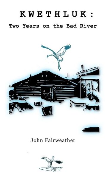 Cover for John Fairweather · Kwethluk (Gebundenes Buch) (2019)