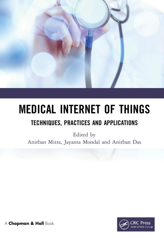 Cover for Mondal, Jayanta (KIIT Univ) · Medical Internet of Things: Techniques, Practices and Applications (Hardcover Book) (2021)