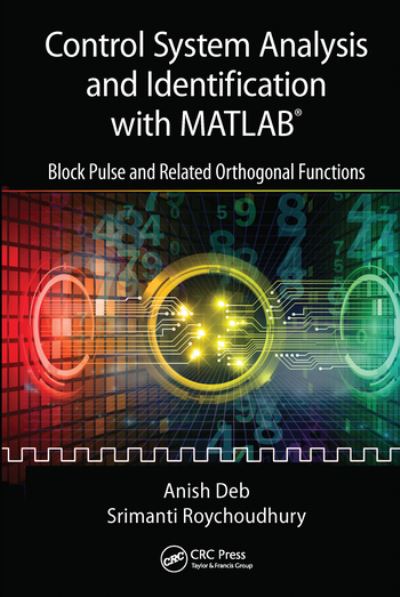 Cover for Anish Deb · Control System Analysis and Identification with MATLAB®: Block Pulse and Related Orthogonal Functions (Paperback Book) (2020)