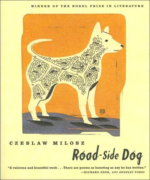 Cover for Czeslaw Milosz · Road-Side Dog (Gebundenes Buch) (1999)