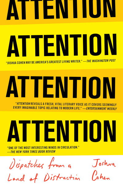 Cover for Joshua Cohen · ATTENTION: Dispatches from a Land of Distraction (Paperback Book) (2019)