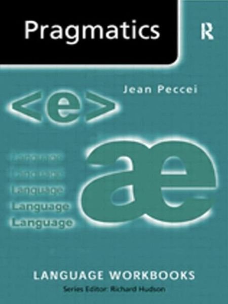 Cover for Peccei, Jean Stilwell (formerly at Roehampton University, UK) · Pragmatics - Language Workbooks (Paperback Book) (1999)