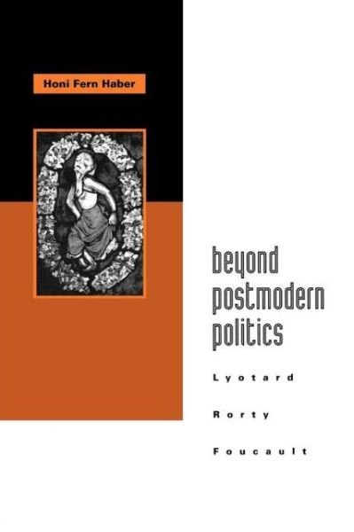 Cover for Honi Fern Haber · Beyond Postmodern Politics: Lyotard, Rorty, Foucault (Paperback Bog) (1994)