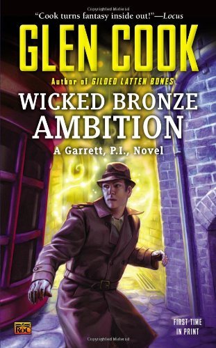 Cover for Glen Cook · Wicked Bronze Ambition: a Garrett, P.i., Novel (Pocketbok) [6.2.2013 edition] (2013)