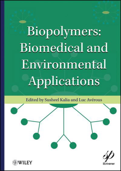 Cover for Susheel Kalia · Biopolymers: Biomedical and Environmental Applications - Wiley-Scrivener (Hardcover Book) (2011)