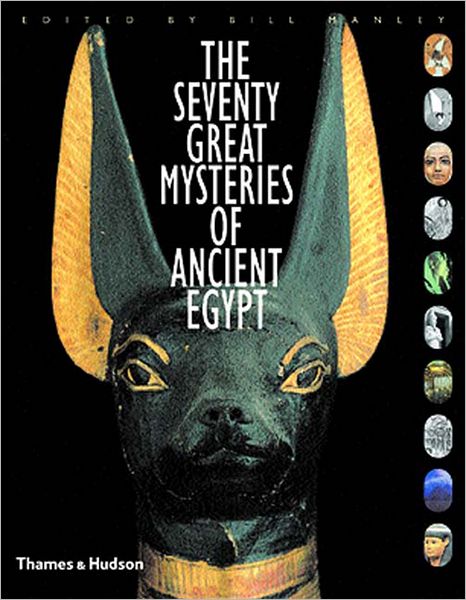 Cover for Bill Manley · The Seventy Great Mysteries of Ancient Egypt (Hardcover Book) (2003)