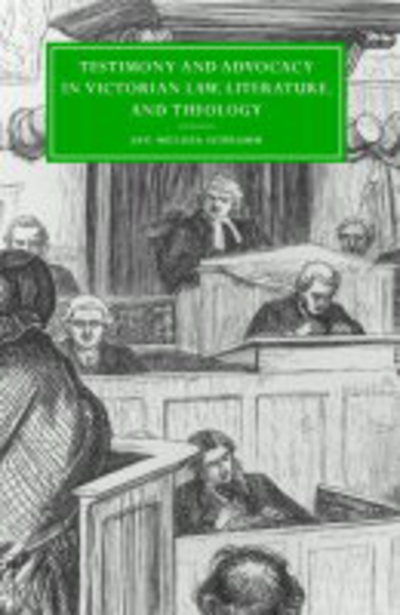 Cover for Schramm, Jan-Melissa (Lucy Cavendish College, Cambridge) · Testimony and Advocacy in Victorian Law, Literature, and Theology - Cambridge Studies in Nineteenth-Century Literature and Culture (Hardcover Book) (2000)