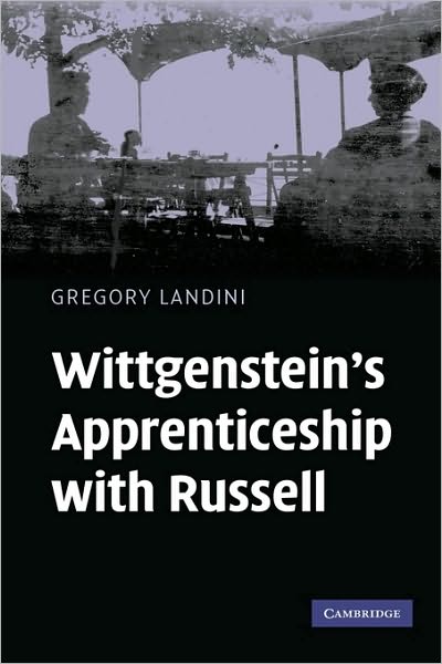 Cover for Landini, Gregory (University of Iowa) · Wittgenstein's Apprenticeship with Russell (Hardcover Book) (2007)