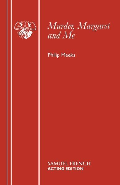 Cover for Philip Meeks · Murder, Margaret and Me (Paperback Book) (2015)