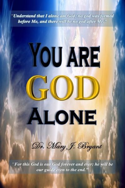 Cover for Mary J. Bryant · You are God Alone (Paperback Book) (2019)