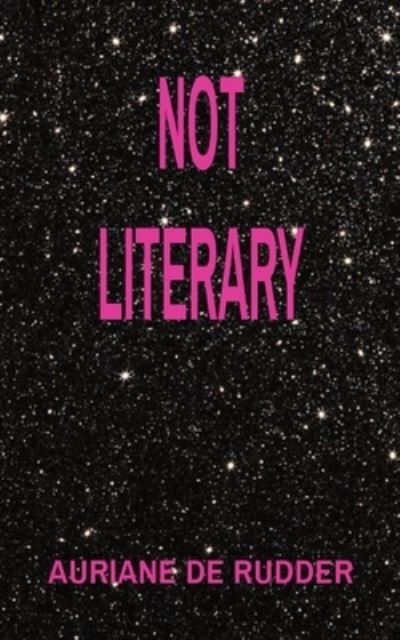 Not Literary - Auriane de Rudder - Books - Auriane de Rudder - 9780578975238 - August 30, 2021