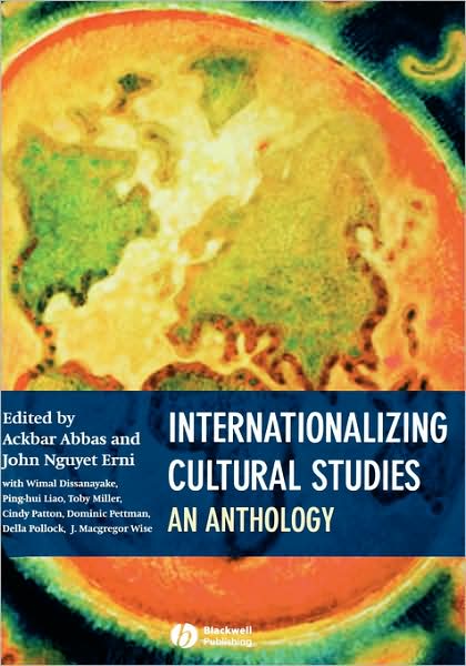 Cover for A Abbas · Internationalizing Cultural Studies: An Anthology (Hardcover Book) (2004)