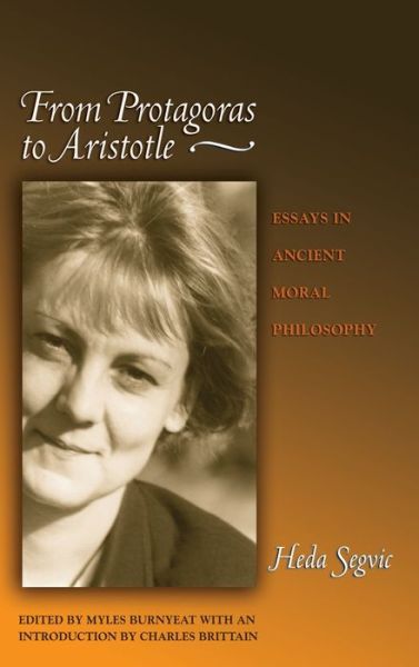 Cover for Heda Segvic · From Protagoras to Aristotle: Essays in Ancient Moral Philosophy (Hardcover Book) (2008)