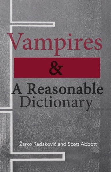 Cover for Scott Abbott · Vampires &amp; a Reasonable Dictionary (Paperback Book) (2014)