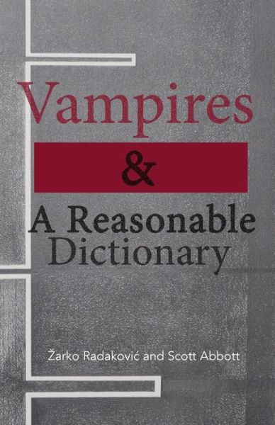 Cover for Scott Abbott · Vampires &amp; a Reasonable Dictionary (Paperback Book) (2014)