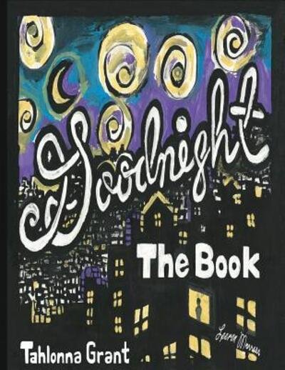 Cover for Tahlonna Grant · Goodnight The Book (Pocketbok) (2018)