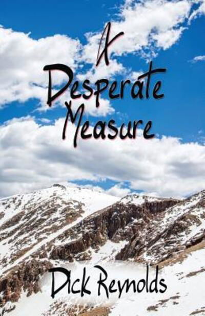 Cover for Dick Reynolds · A Desperate Measure (Paperback Book) (2015)