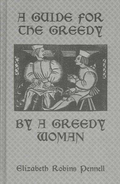 Cover for Pennell · A Guide For The Greedy: By A Greedy Woman (Hardcover Book) (2005)